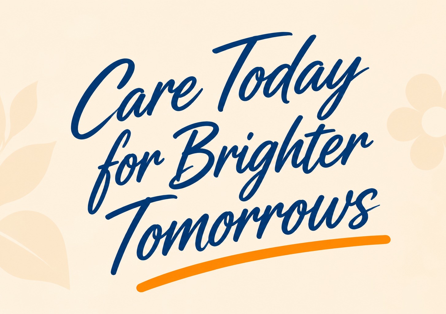 More Than Care. A Brighter Tomorrow.